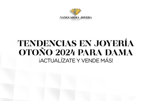 Tendencias Otoño en joyería para Dama 2024